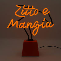 Zitto e mangia: Ceramic Base Glass Neon