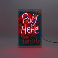 'Pay Here/ Money Or Your Life' Glass Neon Box Sign