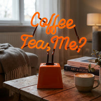 Coffee Tea Me?: Ceramic Base Glass Neon