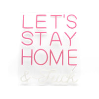 Lets Stay Home &amp; F*ck' Rosa LED Wandmontage Neon