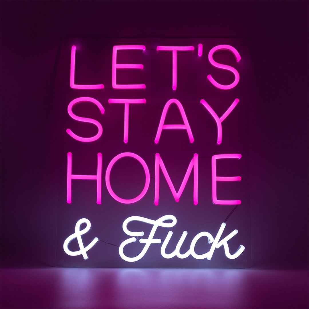 'Lets Stay Home & F*ck' Pink LED Wall Mountable Neon